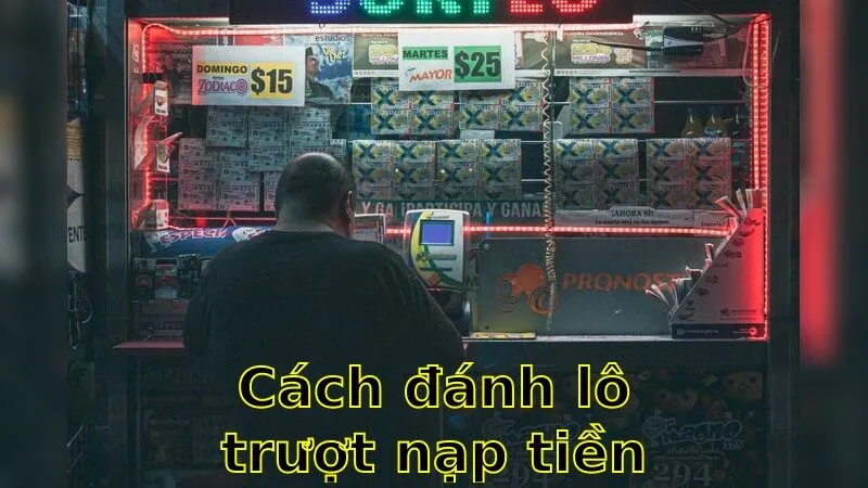 cách đánh lô trượt hiệu quả